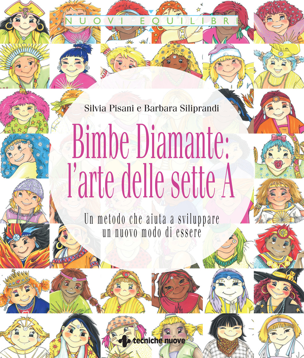 Bimbe Diamante: l'arte delle sette A. Un metodo che aiuta a sviluppare un nuovo modo di essere