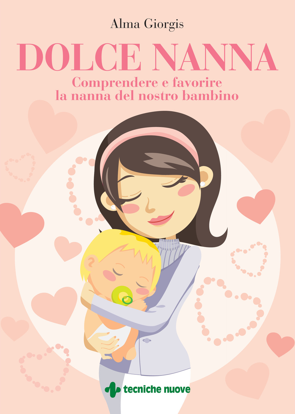 Dolce nanna. Comprendere e favorire la nanna del nostro bambino