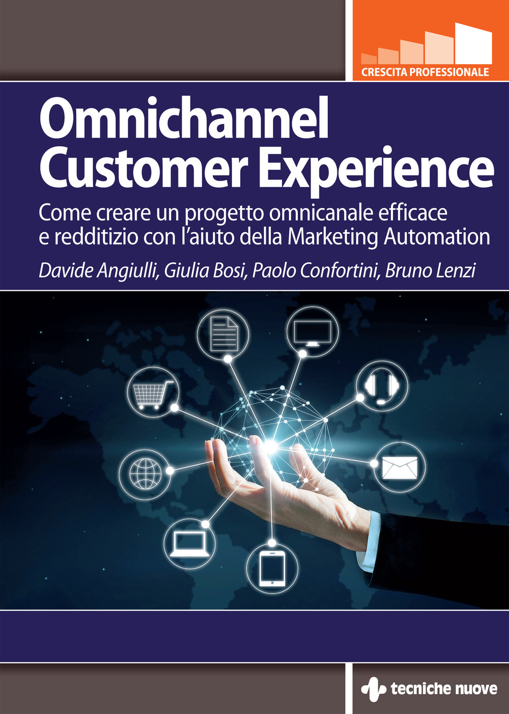 Omnichannel customer experience. Come creare un progetto omnicanale efficace e redditizio con l’aiuto della Marketing automation
