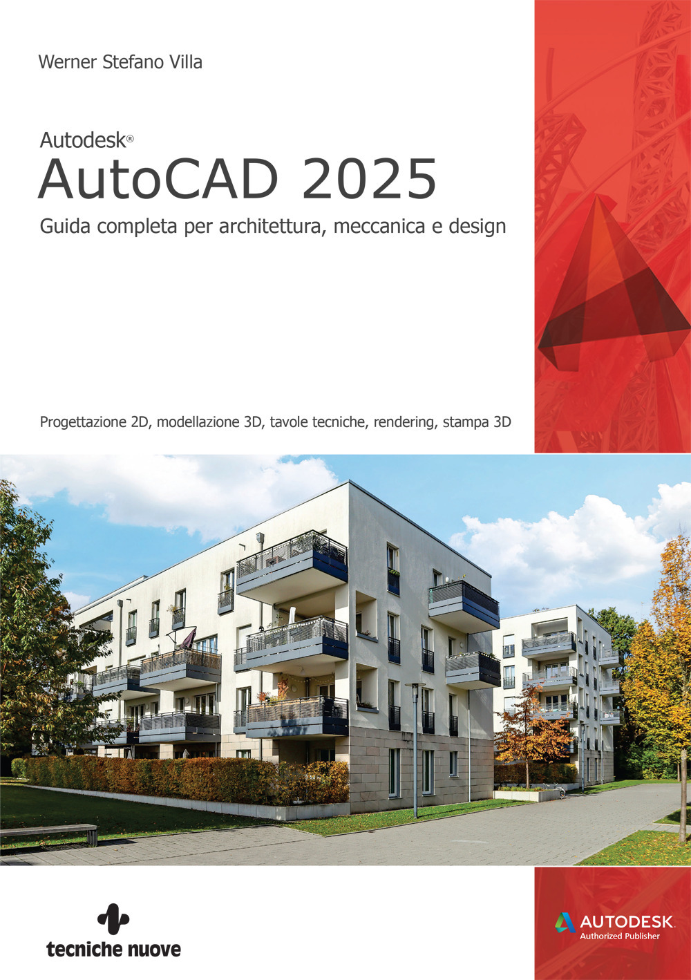 Autodesk® AutoCAD 2025. Guida completa per architettura, meccanica e design