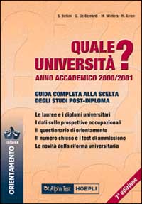 Quale università? Anno accademico 2000-2001. Guida completa alla scelta degli studi post-diploma