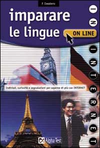 Imparare le lingue on line. Indirizzi, curiosità, segnalazioni per saperne di più con Internet