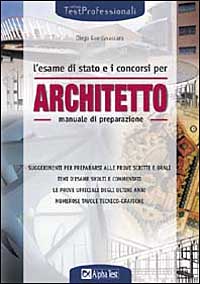 L'esame di Stato e i concorsi per architetto. Manuale di preparazione