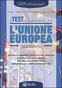 I test dei concorsi per l'Unione Europea. Eserciziario