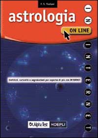Astrologia on line. Indirizzi, curiosità, segnalazioni per saperne di più con Internet