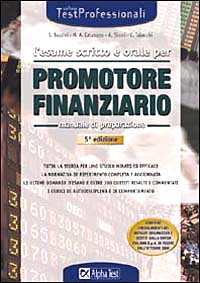 L'esame scritto e orale per promotore finanziario. Tutta la teoria per uno studio mirato ed efficace. La normativa di riferimento completa e aggiornata...