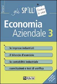 Economia aziendale. Vol. 3: Le imprese industriali