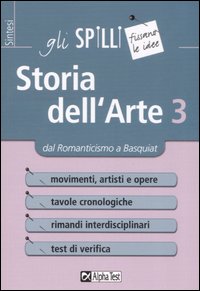 Storia dell'arte. Vol. 3: Dal Romanticismo a Basquiat