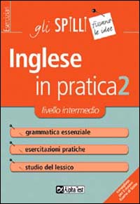 L'inglese in pratica. Vol. 2: Livello intermedio