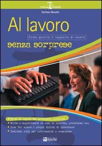 Al lavoro senza sorprese. Guida pratica del lavoratore informato