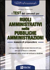 I test dei concorsi per i ruoli amministrativi nelle pubbliche amministrazioni