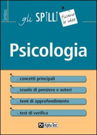 Psicologia. Scuole di pensiero, concetti, autori