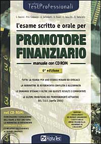 L'esame scritto e orale per promotore finanziario. Manuale con CD-ROM