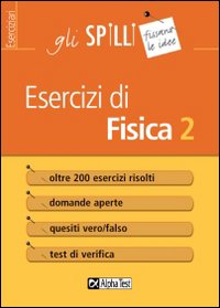 Esercizi di fisica. Vol. 2
