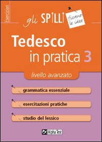 Tedesco in pratica. Vol. 3: Livello avanzato