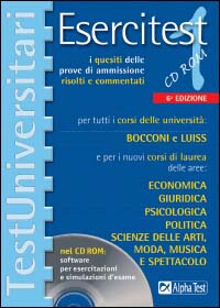 Esercitest. Vol. 1: I quesiti delle prove di ammissione risolti e commentati per i corsi delle università Bocconi e Luiss...