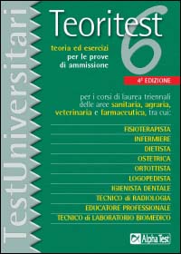 Teoritest. Vol. 6: Teoria ed esercizi per le prove di ammissione