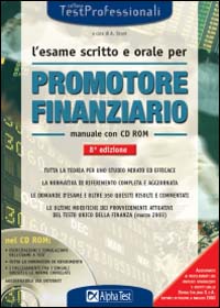L'esame scritto e orale per promotore finanziario. Manuale. Tutta la teoria per uno studio mirato ed efficace..