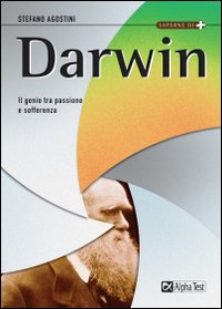 Darwin. Il genio tra passione e sofferenza