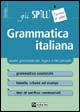 Grammatica italiana. Analisi grammaticale, logica e del periodo