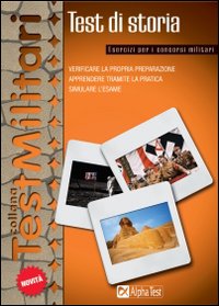 Test di storia. Esercizi per i concorsi militari