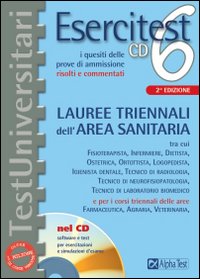 Esercitest. Vol. 6: I quesiti delle prove di ammissione risolti e commentati: lauree triennali dell'area sanitaria