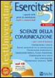 Esercitest. Vol. 5: I quesiti delle prove di ammissione risolti e commentati: scienze della comunicazione