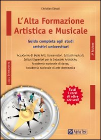L'alta formazione artistica e musicale. Guida completa agli studi artistici universitari