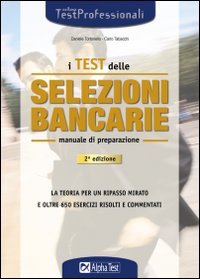 I test delle selezioni bancarie. Manuale di preparazione