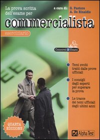 La prova scritta dell'esame per commercialista. Eserciziario