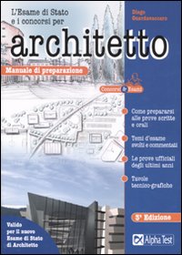L'esame di Stato e i concorsi per architetto. Manuale di preparazione