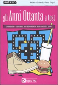 Gli anni Ottanta a test