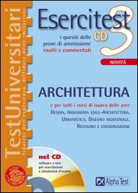 Esercitest. Vol. 3: I quesiti delle prove di ammissione risolti e commentati: architettura