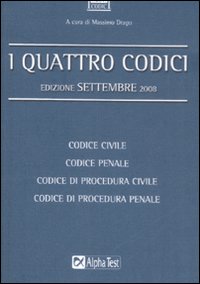 I quattro codici. Codice civile. Codice penale. Codice di procedura civile. Codice di procedura penale