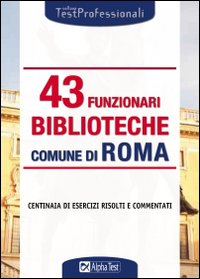 43 funzionari biblioteche Comune di Roma. Eserciziario
