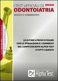 I test ufficiali di odontoiatria risolti e commentati