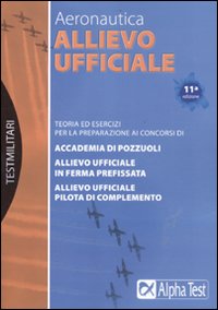 Allievo ufficiale in aeronautica. Teoria ed esercizi