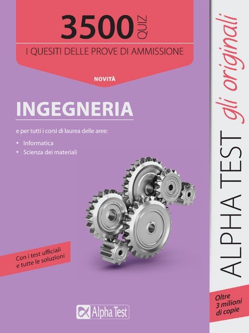 3500 quiz ingegneria. I quesiti per le prove di ammissione