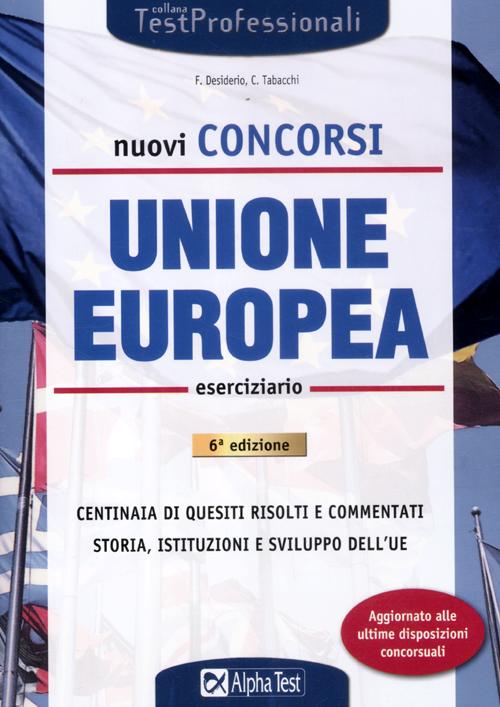 Nuovi concorsi Unione Europea. Eserciziario