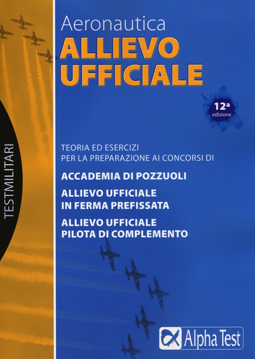Allievo ufficiale in aeronautica. Teoria ed esercizi