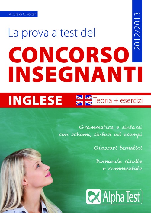 La prova a test del concorso insegnanti. Inglese. Teoria ed esercizi