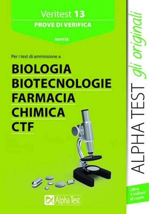 Veritest. Vol. 13: Prove di verifica per i test di ammissione a biologia, biotecnologie, farmacia, chimica e CTF