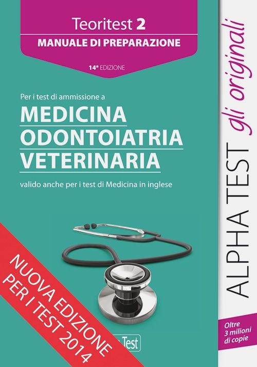 Teoritest. Vol. 2: Manuale di preparazione per i test di ammissione a medicina, odontoiatria, veterinaria