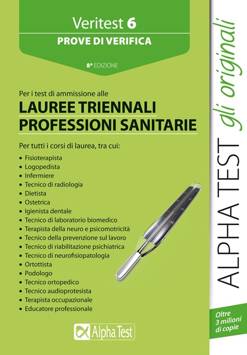 Veritest. Vol. 6: Prove di verifica per i test di ammissione alle lauree triennali delle professioni sanitarie