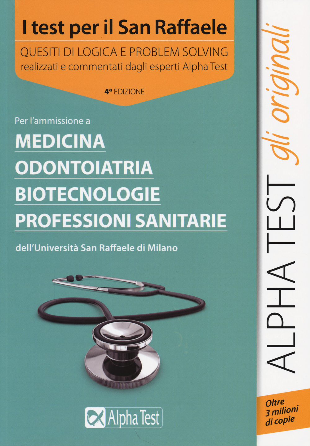 I test per il San Raffaele. Medicina, odontoiatria, biotecnologie, professioni sanitarie. Quesiti di logica e problem solving