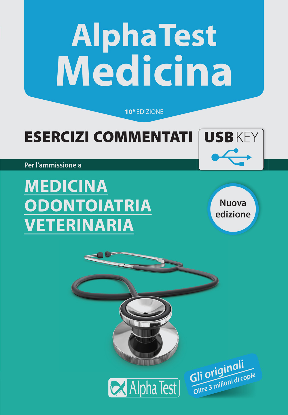 Alpha Test. Medicina. Esercizi commentati. Per l'ammissione a medicina, odontoiatria, veterinaria