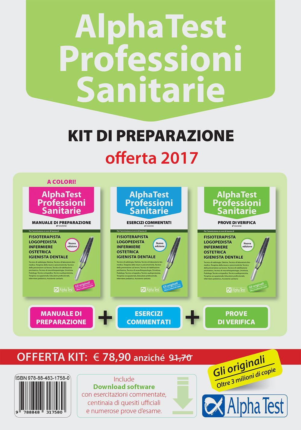 Alpha Test. Professioni sanitarie. Kit di preparazione: Manuale di preparazione-Esercizi commentati-Prove di verifica