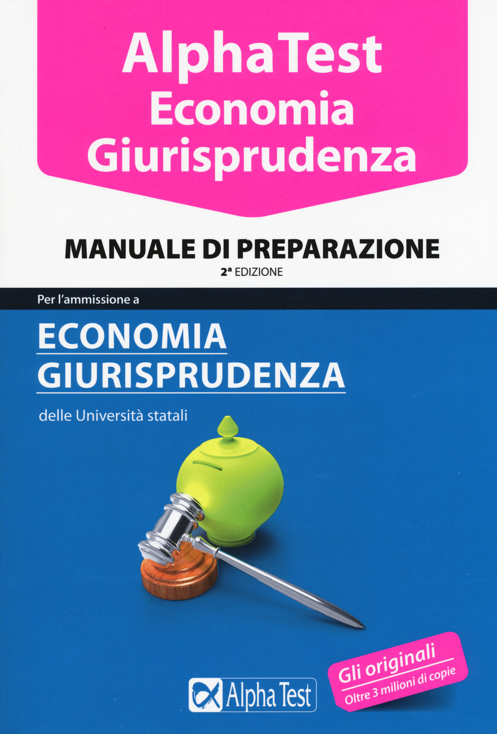 Alpha Test. Economia giurisprudenza. Manuale di preparazione