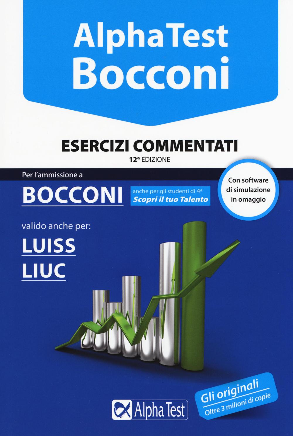 Alpha Test. Bocconi. Esercizi commentati. Valido anche per: Luiss, Liuc
