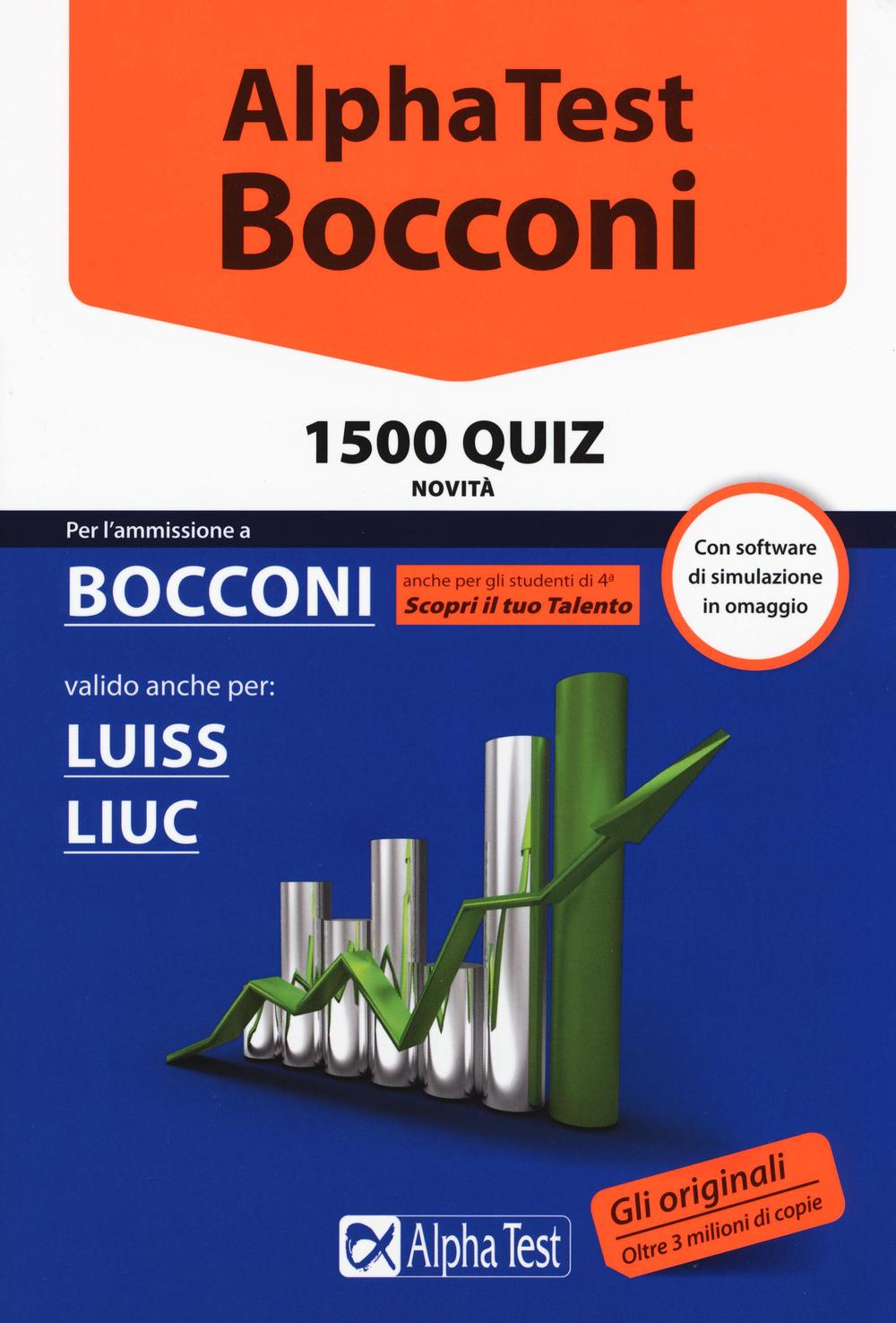 Alpha Test. Bocconi. 1500 quiz. Valido anche per: Luiss, Liuc